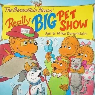The Berenstain Bears' Really Big Pet Show - Thryft