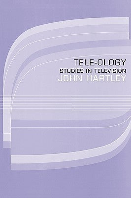 Tele-ology : Studies in Television