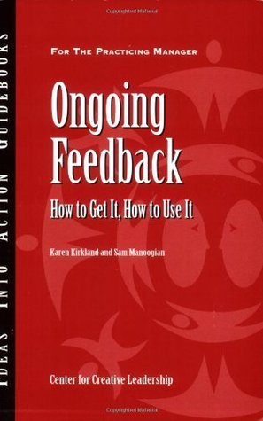 Ongoing Feedback - How to Get It, How to Use It