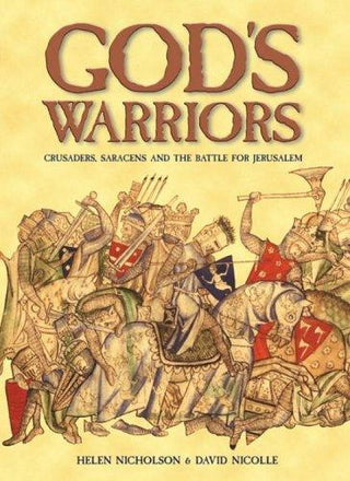 God's Warriors: Crusaders, Saracens and the Battle for Jerusalem - Thryft