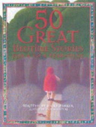 Fifty Great Bedtime Stories - For 4 To 6 Year Olds - Thryft