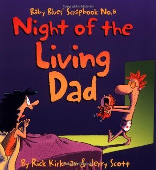 Night of the Living Dad - Baby Blues Scrapbook