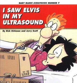 I Saw Elvis in My Ultrasound - Baby Blues Scrapbook - Thryft