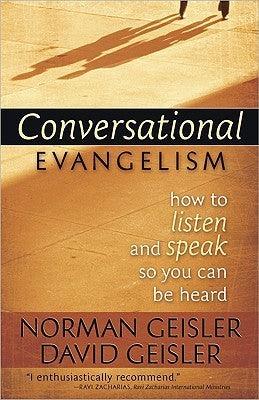 Conversational Evangelism : How to Listen and Speak So You Can Be Heard - Thryft