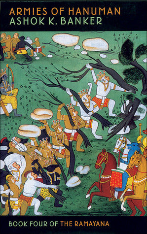Armies Of Hanuman : Book Four of the Ramayana