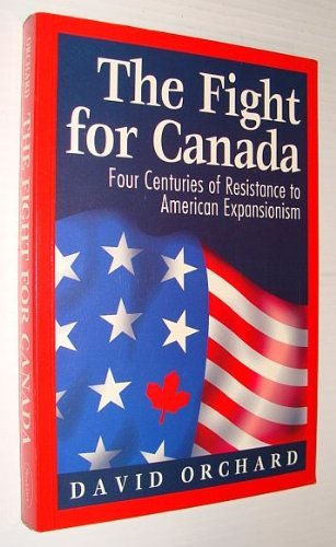 Fight for Canada: 400 Years of Resistance to American Expansion