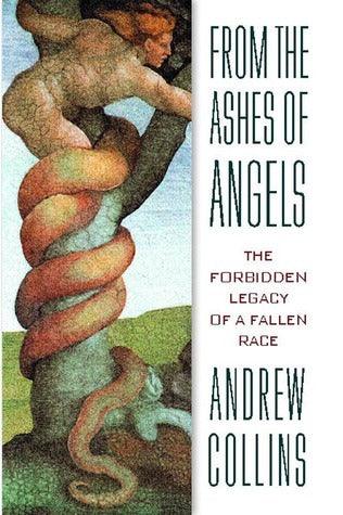 From the Ashes of Angels : The Forbidden Legacy of a Fallen Race - Thryft