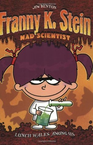 Lunch Walks Among Us - Franny K. Stein, Mad Scientist