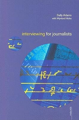 Interviewing for Journalists