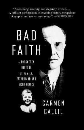 Bad Faith: A Forgotten History of Family, Fatherland and Vichy France - Thryft