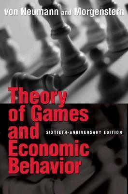 Theory of Games and Economic Behavior : 60th Anniversary Commemorative Edition - Thryft