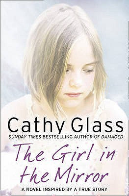 The Girl in the Mirror: A Novel Inspired by a True Story