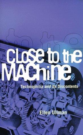 Close to the Machine: Technophilia and Its Discontents - Thryft