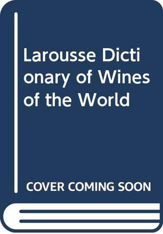 Larousse Dictionary of Wines of the World - Thryft