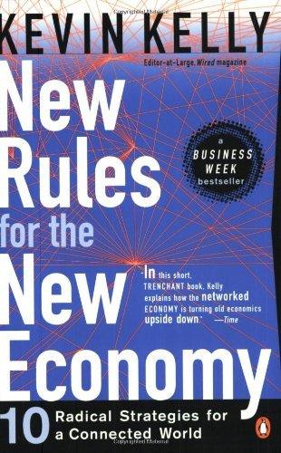 New Rules for the New Economy : 10 Radical Strategies for a Connected World - Thryft