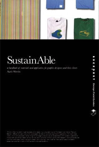 SustainAble : A Handbook of Materials and Applications for Graphic Designers and Their Clients - Thryft