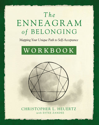 The Enneagram of Belonging Workbook : Mapping Your Unique Path to Self-Acceptance