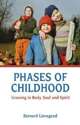 Phases of Childhood: Growing in Body, Soul and Spirit