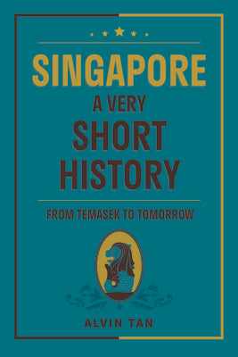 Singapore: A Very Short History