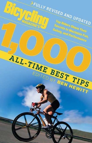 Bicycling Magazine's 1000 All-Time Best Tips