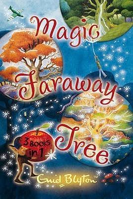 The Magic Faraway Tree ; [The Enchanted Wood ; The Folk Of The Faraway Tree] - Thryft