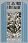 The Skyscraper in American Art, 1890-1931