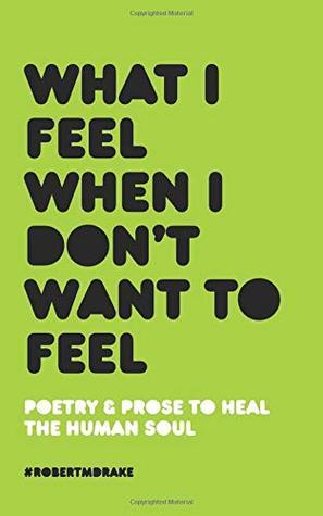 What I Feel When I Don't Want To Feel - Thryft