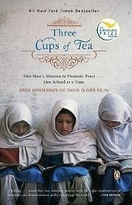 Three Cups of Tea : One Man's Mission to Promote Peace . . . One School at a Time