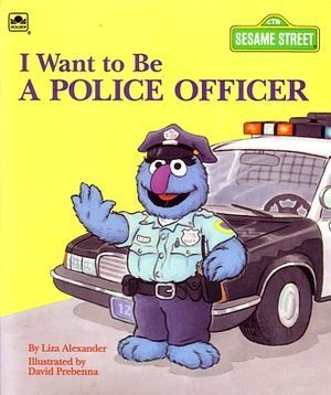 I Want to Be a Police Officer