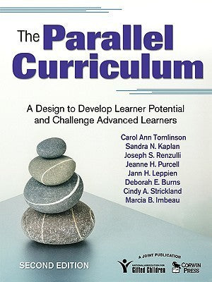 The Parallel Curriculum : A Design to Develop Learner Potential and Challenge Advanced Learners