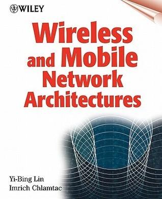 Wireless And Mobile Network Architectures - Thryft