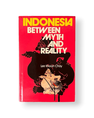 Indonesia Between Myth and Reality - Thryft