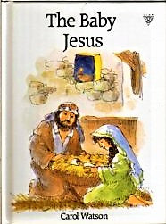 The Baby Jesus (My Little Christmas Story Book)