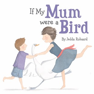 If My Mum Were a Bird