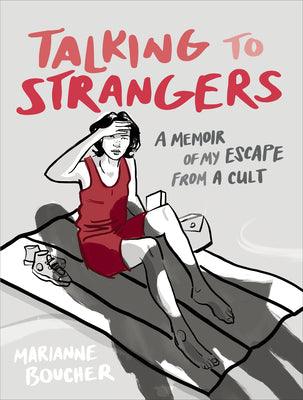 Talking To Strangers - A Memoir Of My Escape From A Cult - Thryft