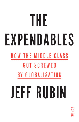 The Expendables : how the middle class got screwed by globalisation