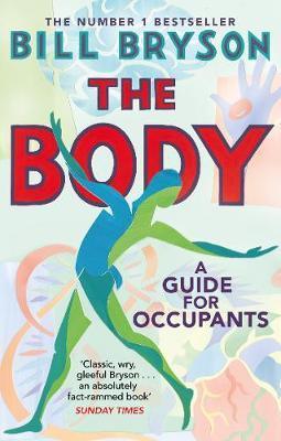 The Body : A Guide for Occupants - THE SUNDAY TIMES NO.1 BESTSELLER - Thryft