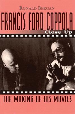 Francis Ford Coppola : Close Up - The Making of His Movies