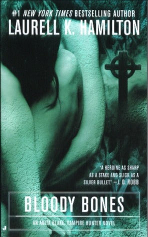 Bloody Bones : An Anita Blake, Vampire Hunter Novel