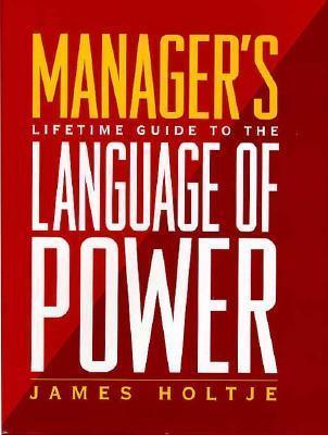 Manager's Lifetime Guide to the Language of Power - Thryft