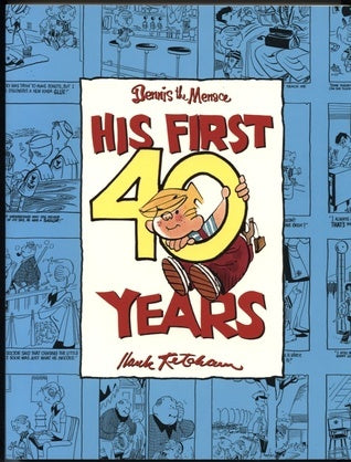 Dennis the Menace - His First 40 Years