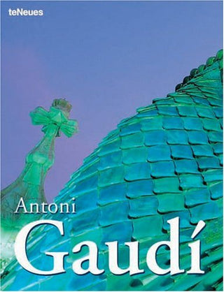 Antoni Gaudi - Edition quadrilingue Français-Anglais-Allemand-Italien