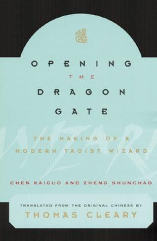 Opening The Dragon Gate - The Making Of A Modern Taoist Wizard - Thryft