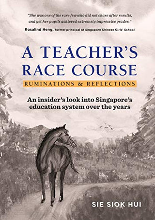 Teacher's Race Course, A: Ruminations And Reflections