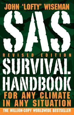 SAS Survival Handbook, Revised Edition - For Any Climate, In Any Situation - Thryft