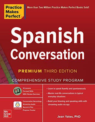 Practice Makes Perfect: Spanish Conversation, Premium Third Edition - Thryft