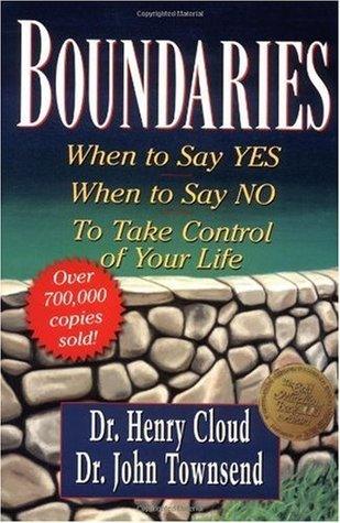 Boundaries: When to Say Yes, How to Say No, to Take Control of Your Life - Thryft