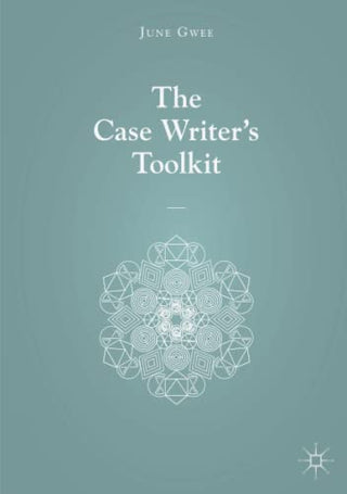 The Case Writer’s Toolkit