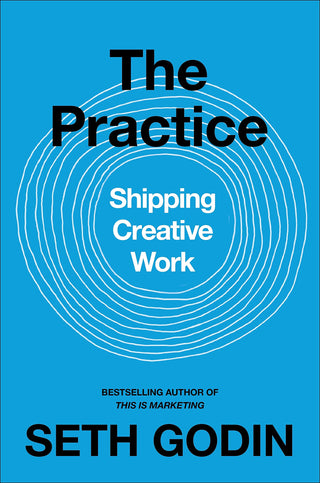 The Practice Shipping Creative Work