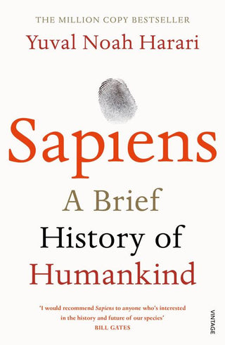 Sapiens : THE MULTI-MILLION COPY BESTSELLER